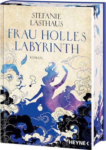 Frau Holles Labyrinth: Mit farbig gestaltetem Buchschnitt – nur in der gedruckten Ausgabe - Roman von Heyne Verlag